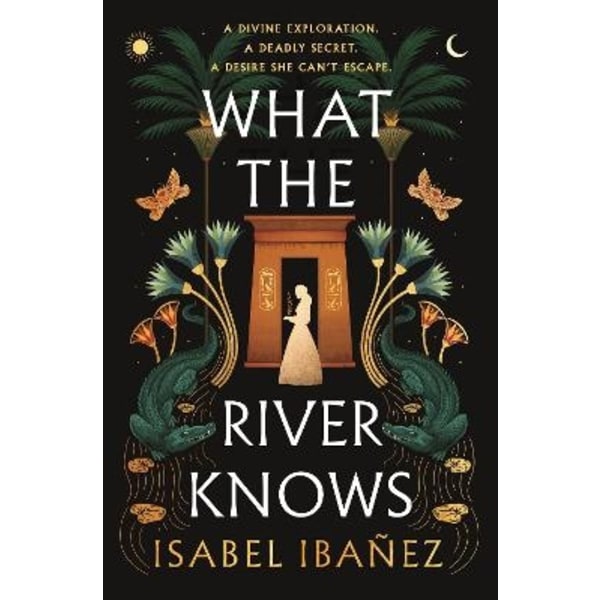 What the River Knows 9781399722216