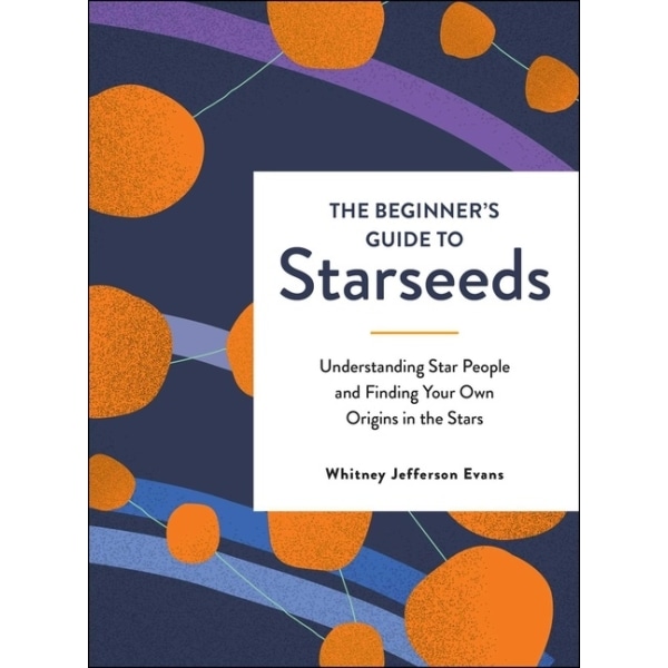 Beginner's Guide to Starseeds 9781507215364