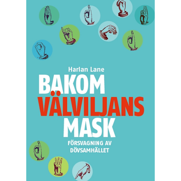 Bakom välviljans mask 9789157481542