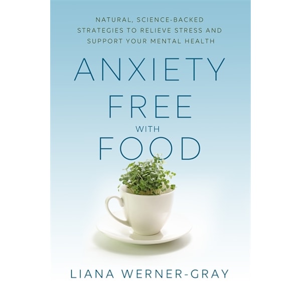 Anxiety-Free with Food 9781788175067