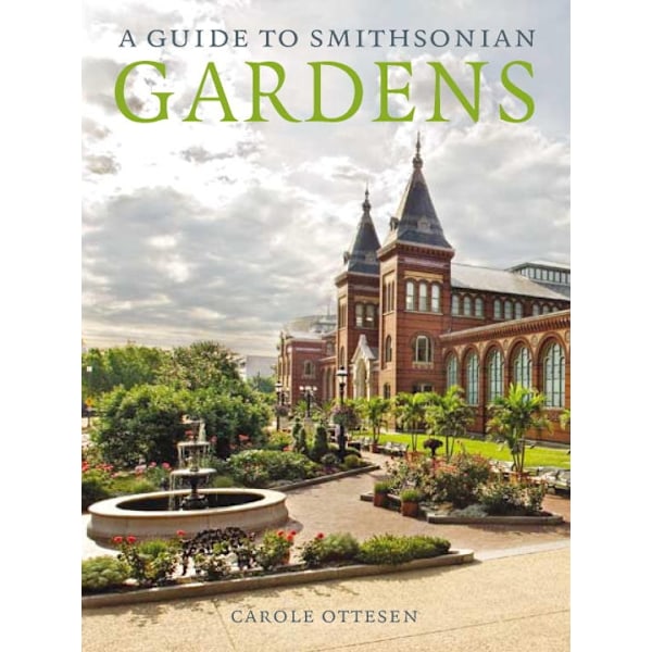 Guide To Smithsonian Gardens 9781588343000