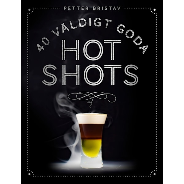 40 väldigt goda hot shots 9789188699329