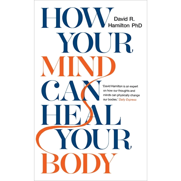 How Your Mind Can Heal Your Body 9781788171496
