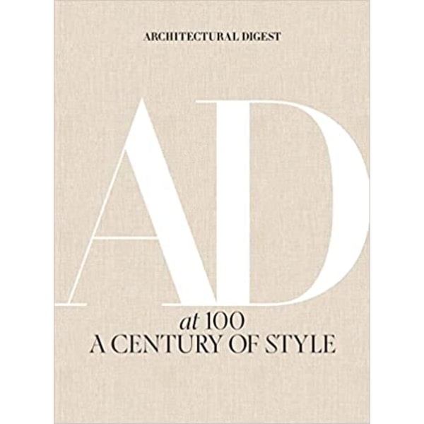 Architectural Digest at 100: A Century of Style 9781419733338