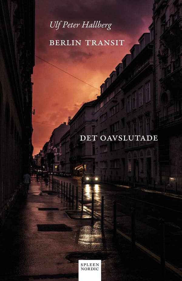 Berlin Transit : det oavslutade 9789163986802