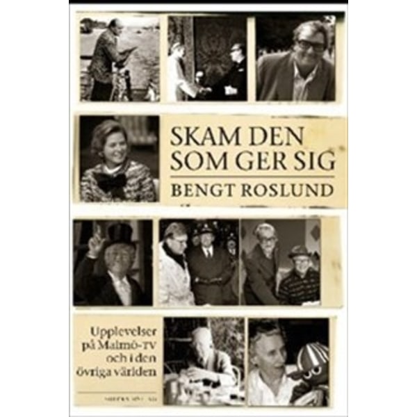 Skam den som ger sig 9789186329051