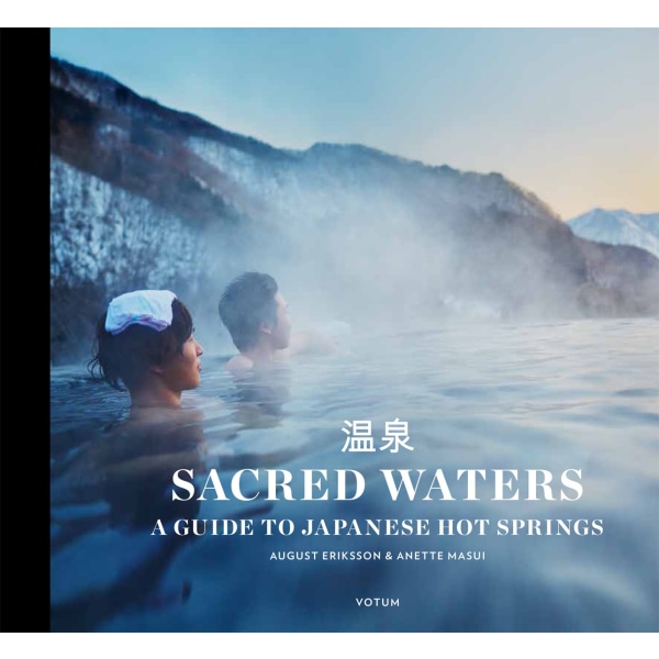 Sacred waters : a guide to Japanese hot springs 9789187283338