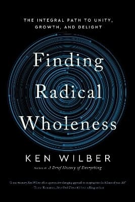 Finding Radical Wholeness 9781645473909