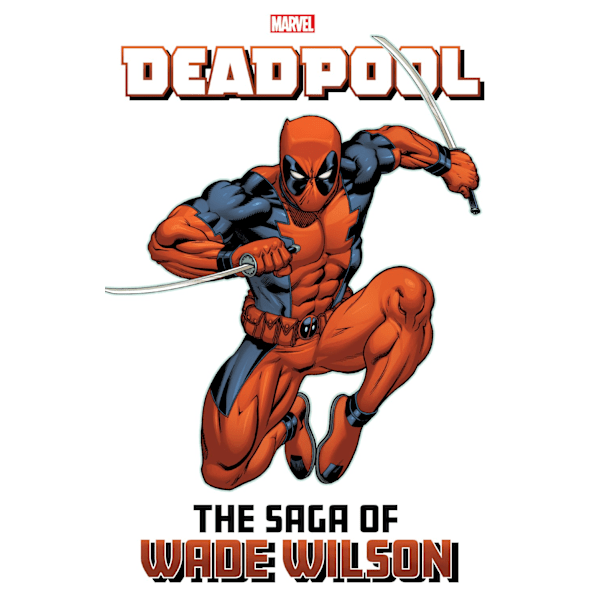 DEADPOOL: THE SAGA OF WADE WILSON 9781302958121