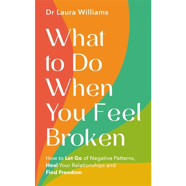 What to Do When You Feel Broken 9781837822621