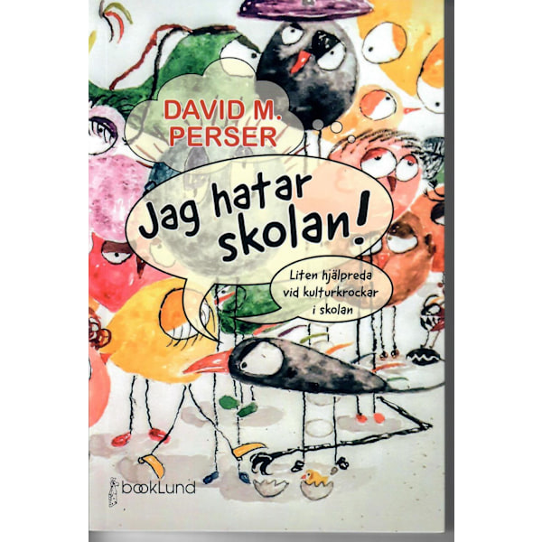 Jag hatar skolan! 9789188368072