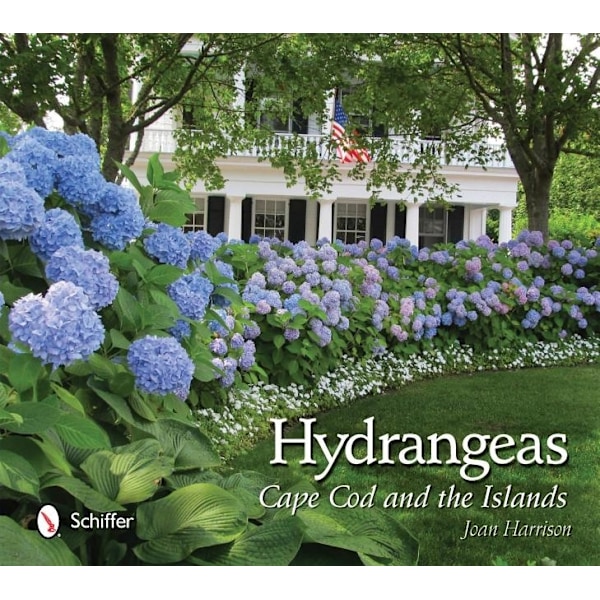 Hydrangeas : Cape Cod and the Islands 9780764340550