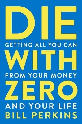 Die With Zero 9780358567097