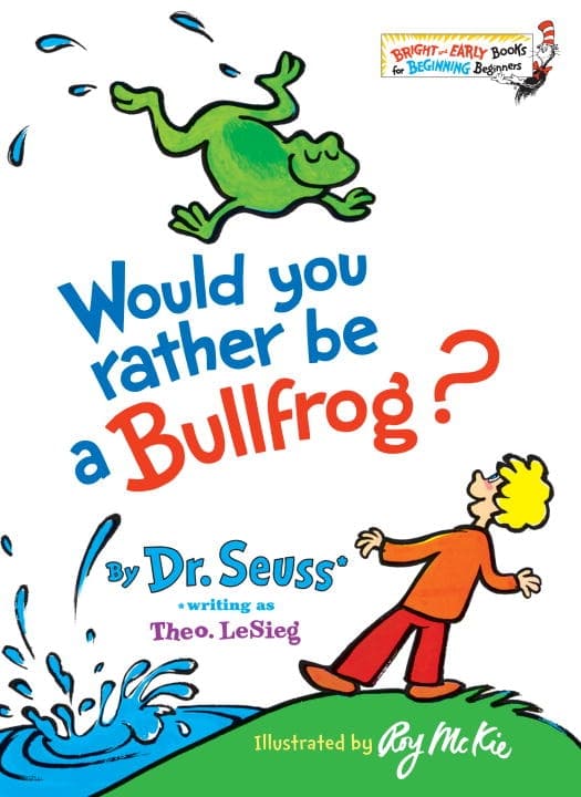 Would You Rather Be a Bullfrog? 9780394831282