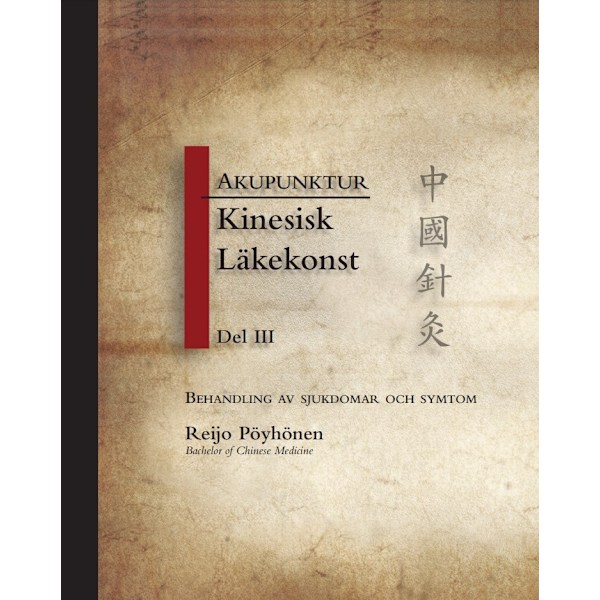 Akupunktur Kinesisk Läkekonst del 3 9789197674621
