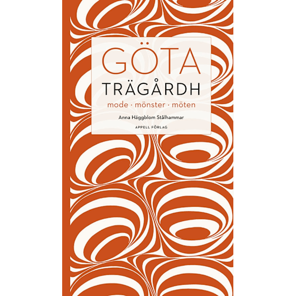 Göta Trägårdh : mode, mönster, möten 9789198912876