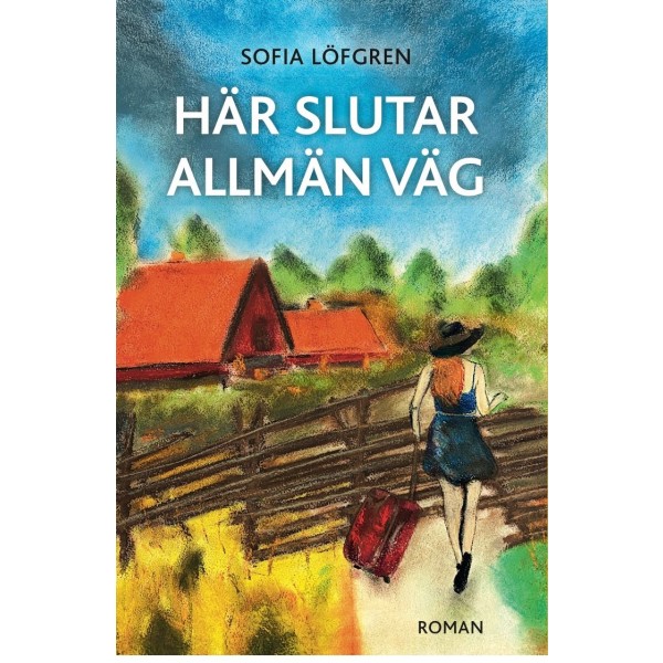 Här slutar allmän väg 9789198832631