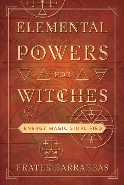Elemental Powers for Witches 9780738768670