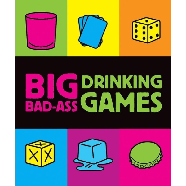 Big bad-ass drinking games 9780762435937