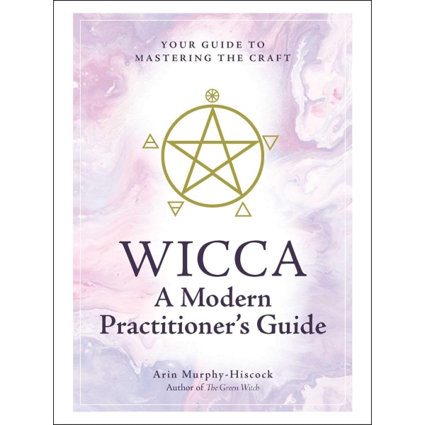 Wicca: A Modern Practitioner's Guide 9781507210741
