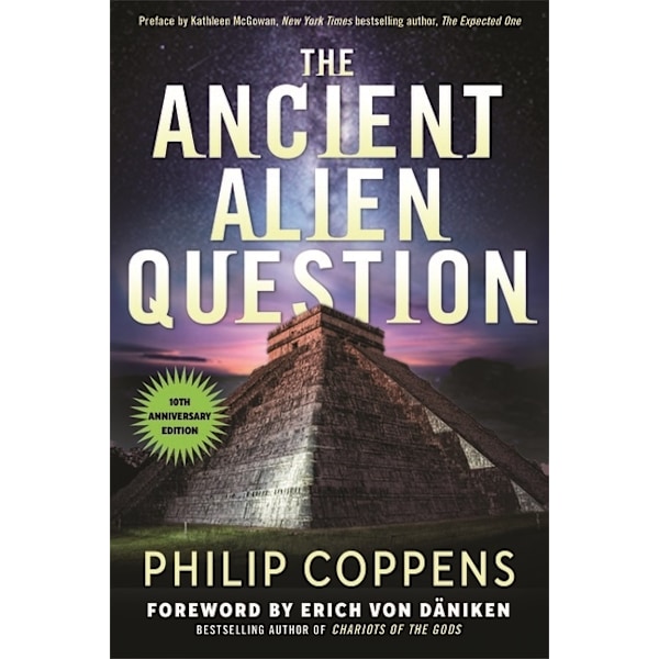 Ancient Alien Question - 10th Anniversary Edition 9781632651938