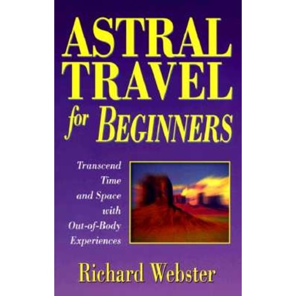 Astral travel for beginners - transcend time and 9781567187960