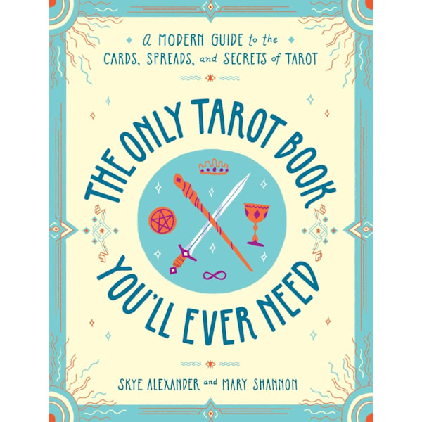 The Only Tarot Book You'll Ever Need 9781507210840