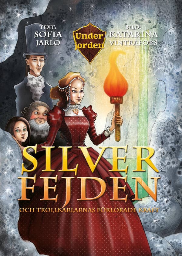 Silverfejden och trollkarlarnas förlorade kraft 9789198506129