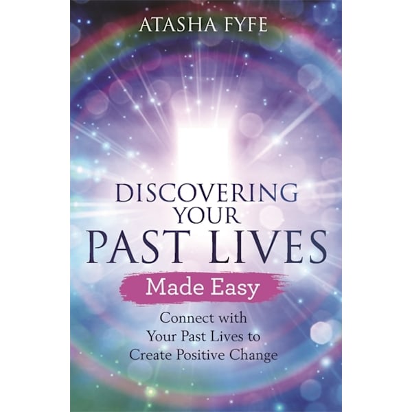 Discovering Your Past Lives Made Easy 9781788172455