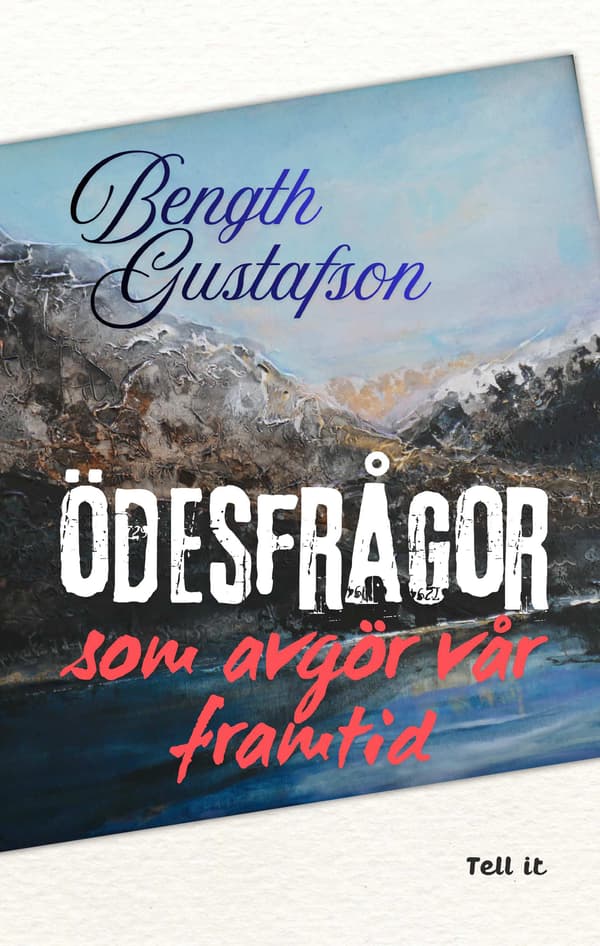 Ödesfrågor som avgör vår framtid 9789189695528