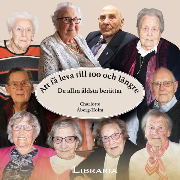 Att få leva till 100 och längre 9789527587355