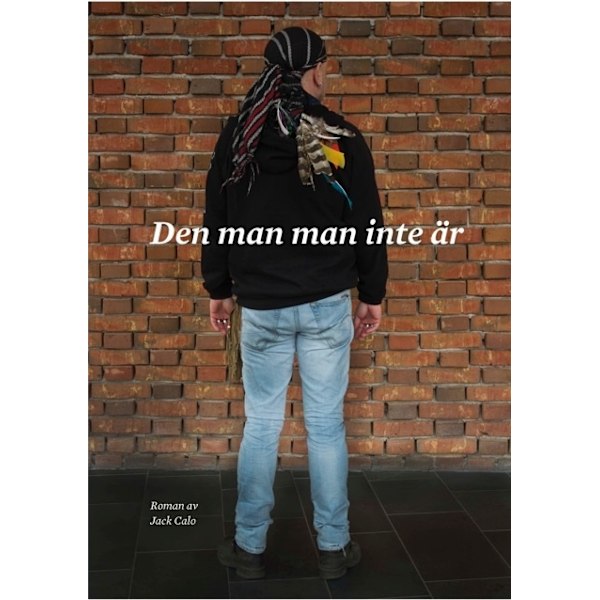 Den man man inte är 9789187119897