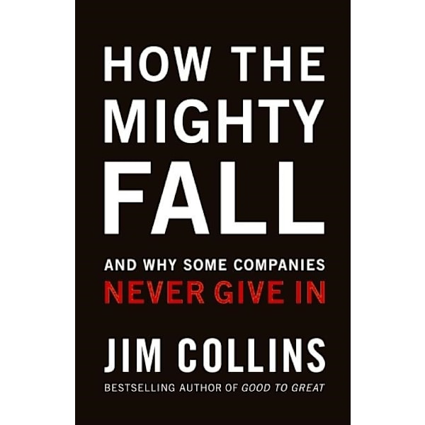 How the Mighty Fall ( Good to Great #4 ) 9780977326419