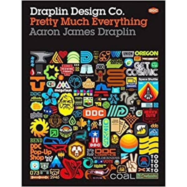 Draplin design co. - pretty much everything 9781419720178