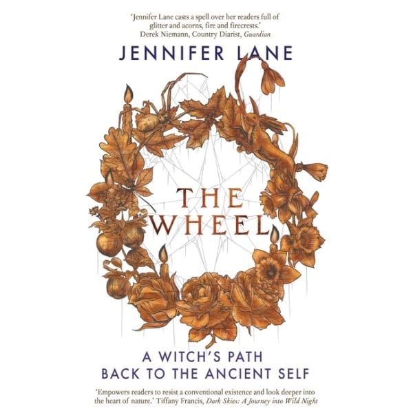The Wheel: A Witch's Path Back to the Ancient Self 9781912836901