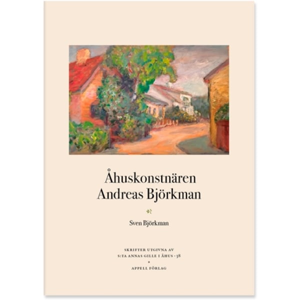 Åhuskonstnären Andreas Björkman 9789198406399