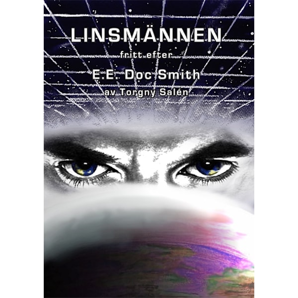 Linsmännen - E. E. "doc" Smiths Lensmanseries 1 9789163707247