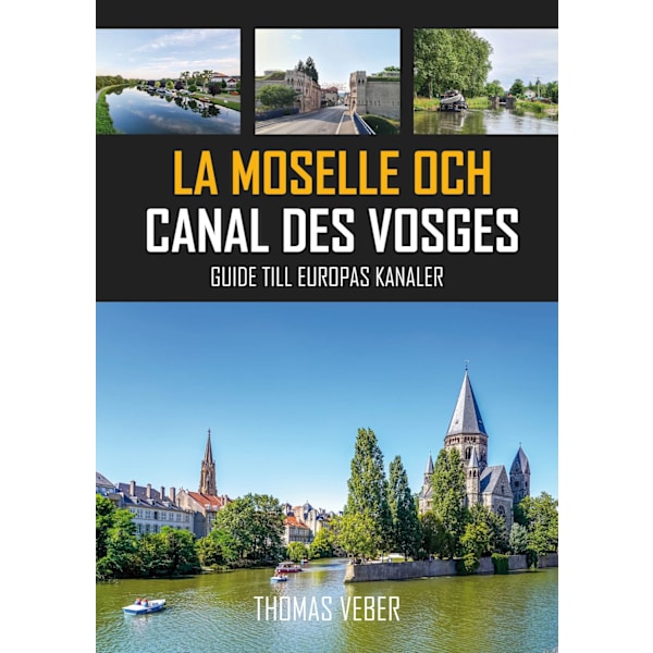 La Moselle och Canal des Vosges 9789198823110