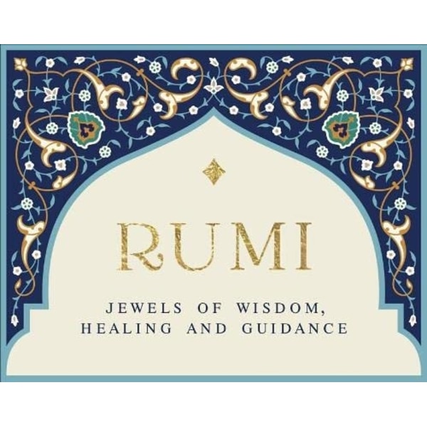 Rumi - Jewels Of Wisdom, Healing And Guidance 9781922573322