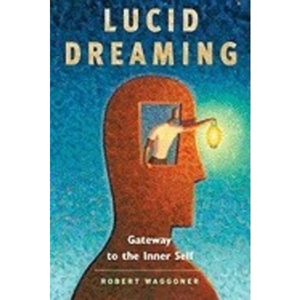Lucid dreaming - gateway to the inner self 9781930491144