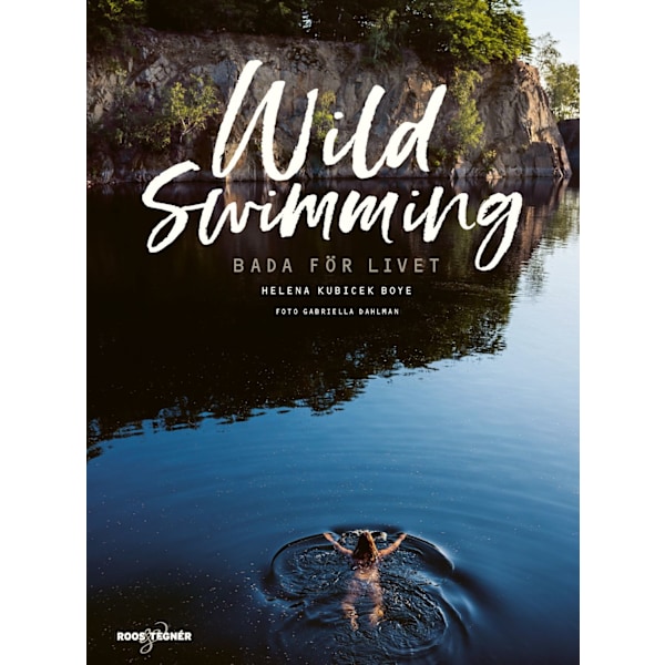 Wild swimming : bada för livet 9789188953247