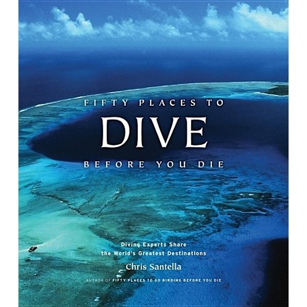 Fifty places to dive before you die 9781584797104