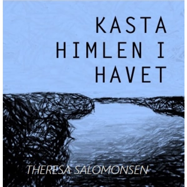 Kasta himlen i havet 9789198505023