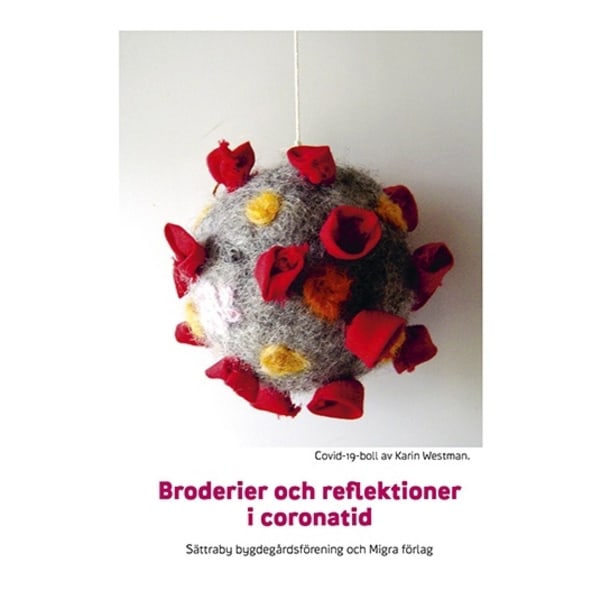 Broderier och reflektioner  i coronatid 9789187867200