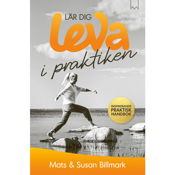 Lär dig leva i praktiken 9789189087224