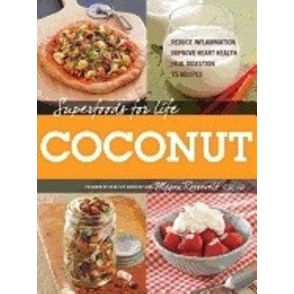 Superfoods for life, coconut - - reduce 9781592335862