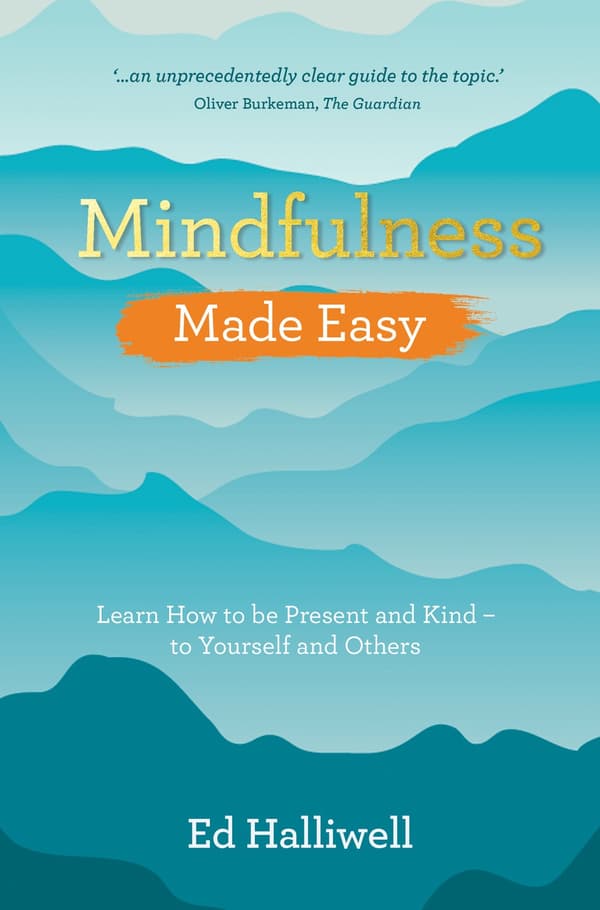 Mindfulness Made Easy - Learn How to Be Present 9781788172653