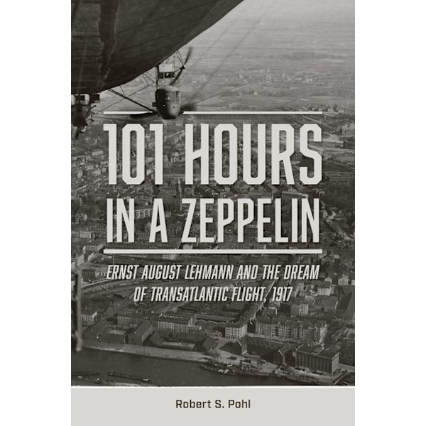 101 Hours In A Zeppelin 9780764366413