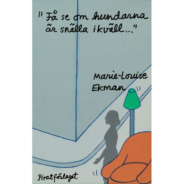 "Få se om hundarna är snälla ikväll..." 9789164206510