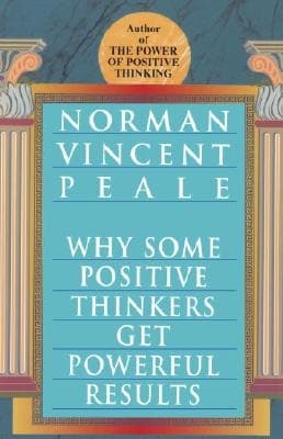 Why Some Positive Thinkers Get Powerful Results 9780449912133
